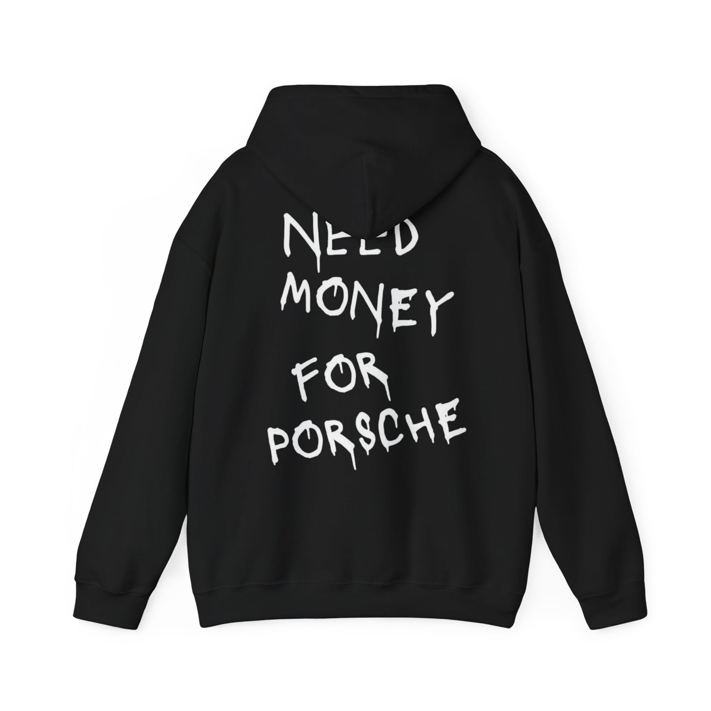 Need $ for Porsche| Hoodie