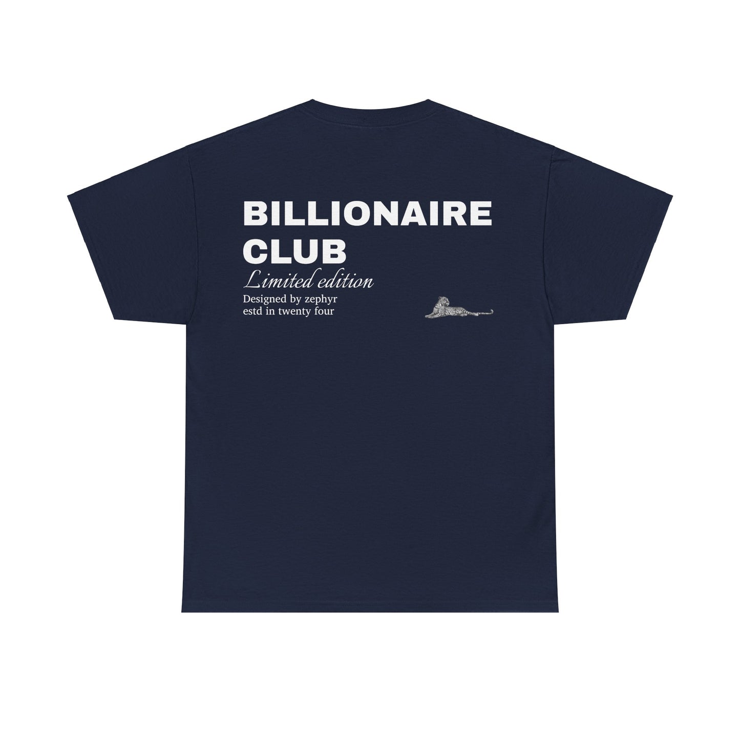 Billionaire club| T-shirt