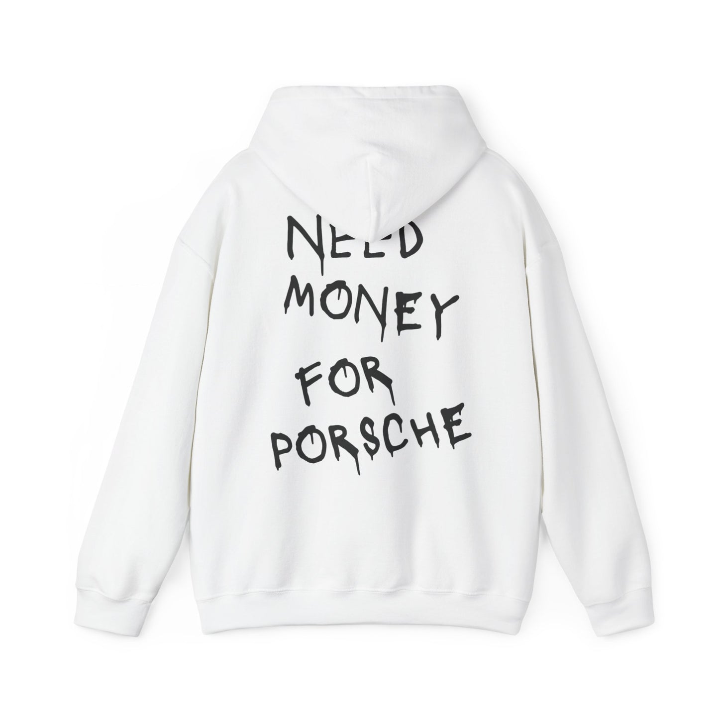 Need $ for Porsche| Hoodie